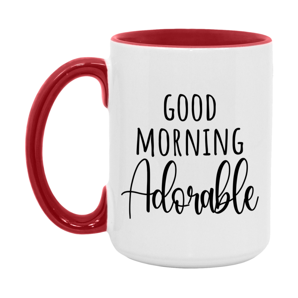 Good Morning Adorable Mug, Valentine's Day Mug For Adorable Lover, 11Oz Or 15Oz Ceramic Coffee Cup
