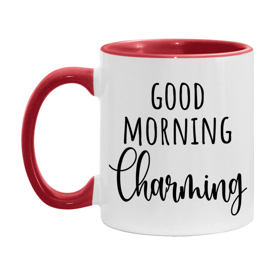 Good Morning Charming Mug, Valentine's Day Mug For Charming Lover, 11Oz Or 15Oz Ceramic Coffee Cup