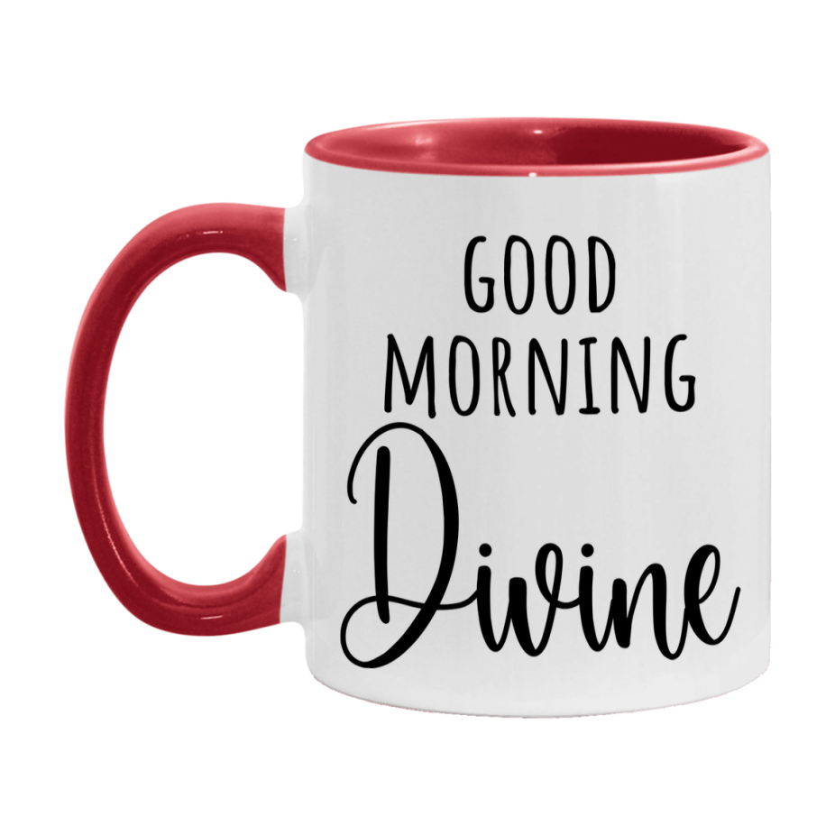 Good Morning Divine Mug, Valentine's Day Mug For Divine Lover, 11Oz Or 15Oz Ceramic Coffee Cup