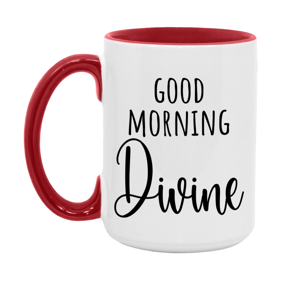 Good Morning Divine Mug, Valentine's Day Mug For Divine Lover, 11Oz Or 15Oz Ceramic Coffee Cup