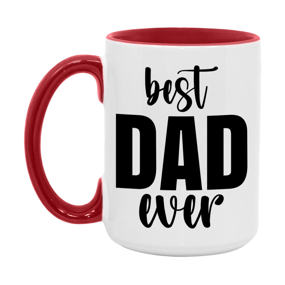 Best Dad Ever Mug, Father’s Day Gift, 11Oz Or 15Oz Ceramic Coffee Mug
