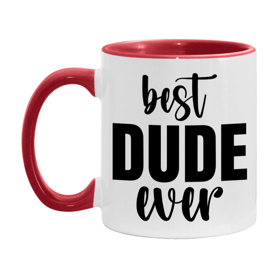Best Dude Ever Mug, Father’s Day Gift, 11Oz Or 15Oz Ceramic Coffee Mug