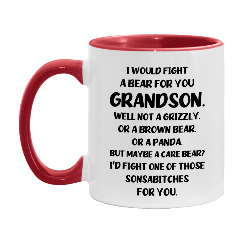 Funny Mug For Grandson, I Would Fight A Bear For You Grandson, Double-Sided 11Oz Or 15Oz Ceramic Coffee Cup