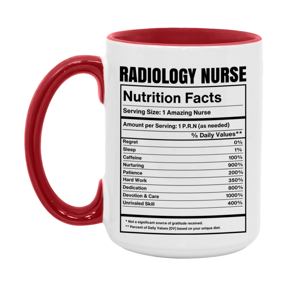 Radiology Nurse Coffee Mug, Radiology Nurse Nutrition Facts, 11Oz Or 15Oz Ceramic Cup