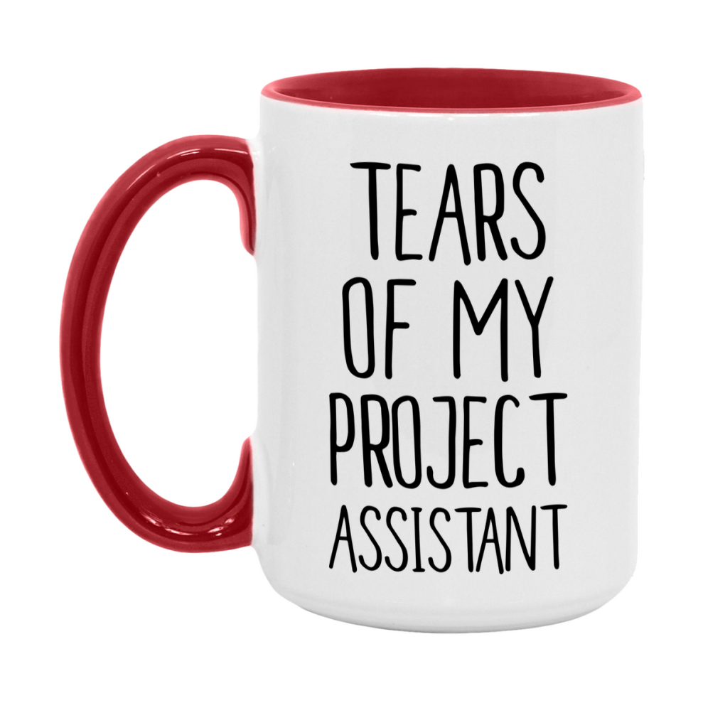 Funny Project Mug, Tears Of My Project Assistant, 11Oz Or 15Oz Coffee Cup
