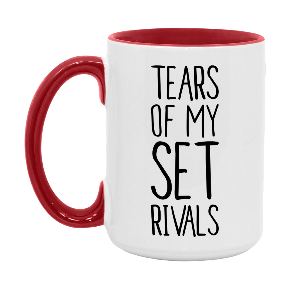 Funny Set Mug, Tears Of My Set Rivals, 11Oz Or 15Oz Ceramic Coffee Cup