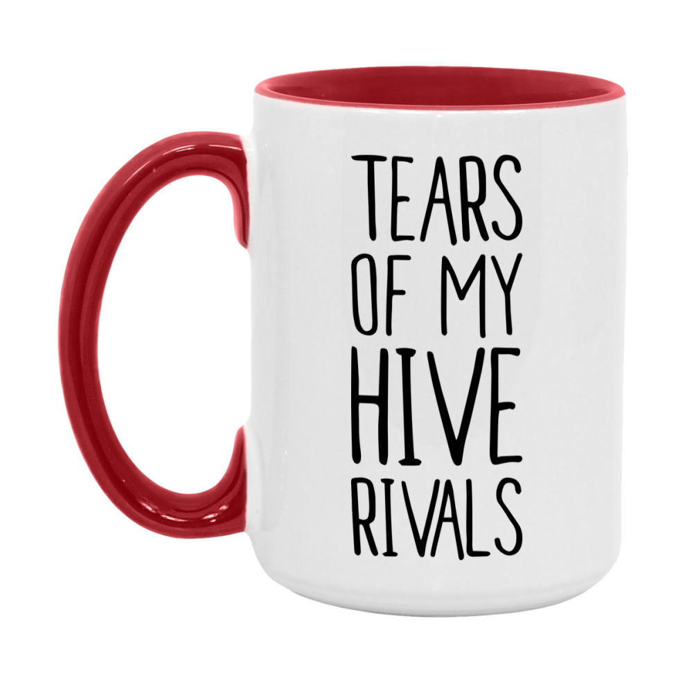 Funny Hive Mug, Tears Of My Hive Rivals, 11Oz Or 15Oz Ceramic Coffee Cup