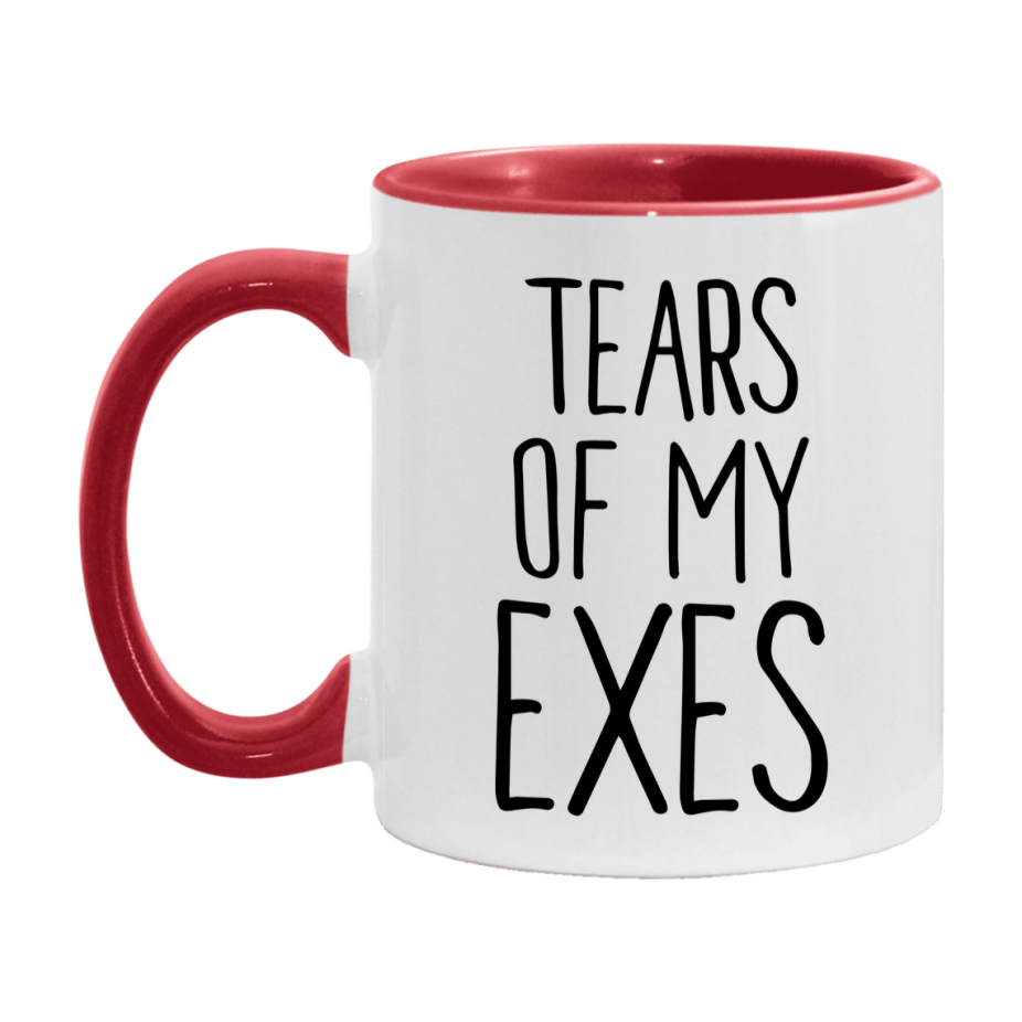 Tears Of My Exes Mug, Funny Coffee Mug, 11Oz Or 15Oz Ceramic Cup