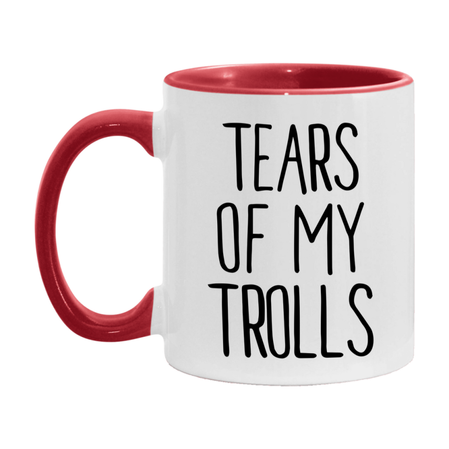 Tears Of My Trolls Mug, Funny Coffee Mug, 11Oz Or 15Oz Ceramic Cup