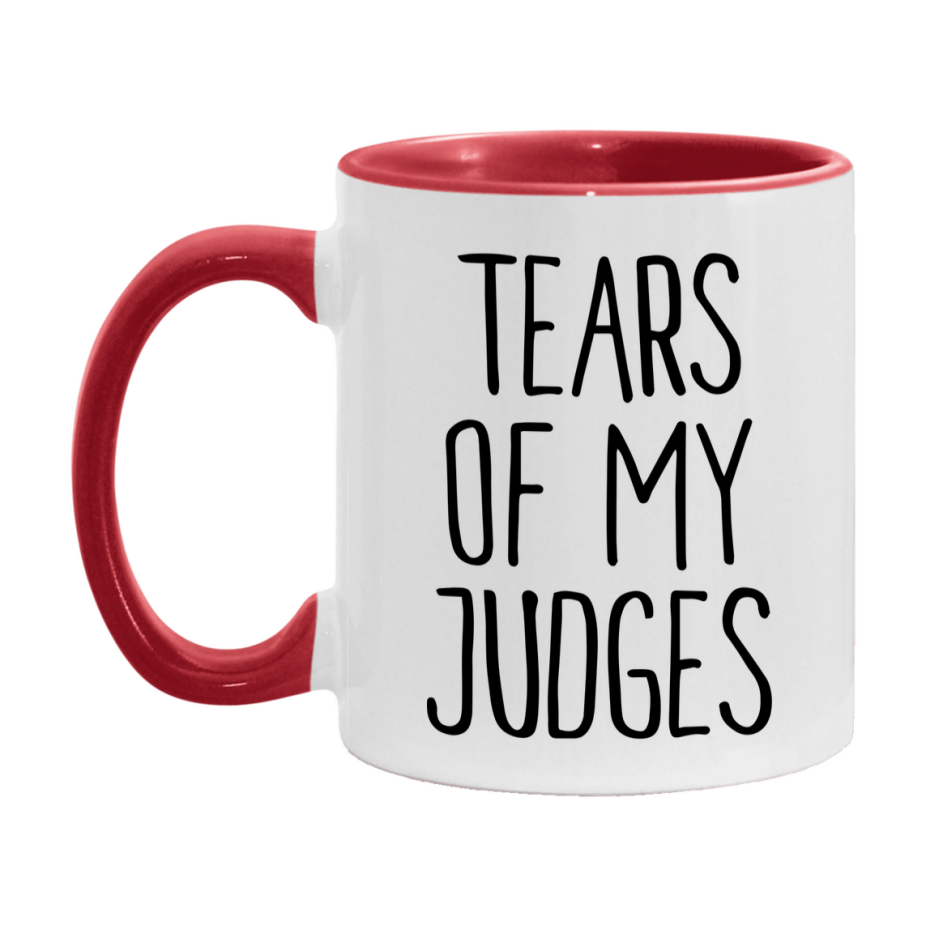 Tears Of My Judges Mug, Funny Coffee Mug, 11Oz Or 15Oz Ceramic Cup