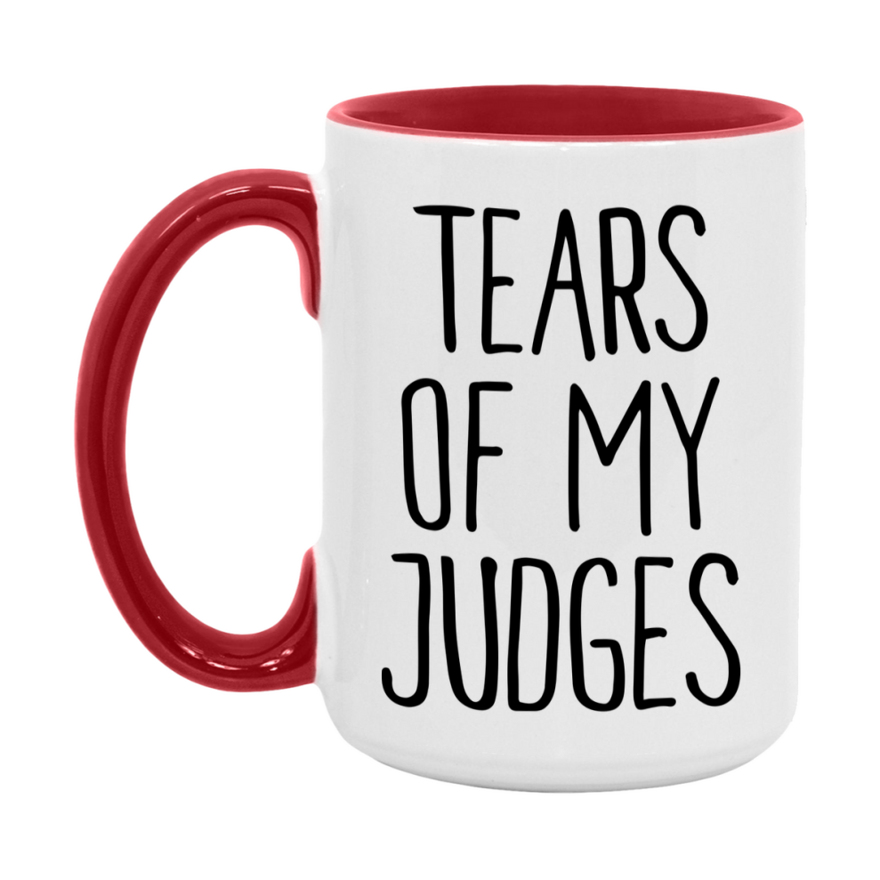 Tears Of My Judges Mug, Funny Coffee Mug, 11Oz Or 15Oz Ceramic Cup