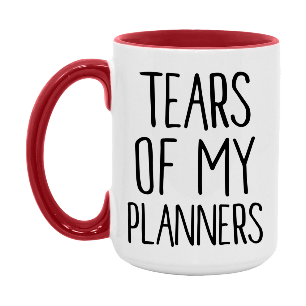Tears Of My Planners Mug, Funny Coffee Mug, 11Oz Or 15Oz Ceramic Cup