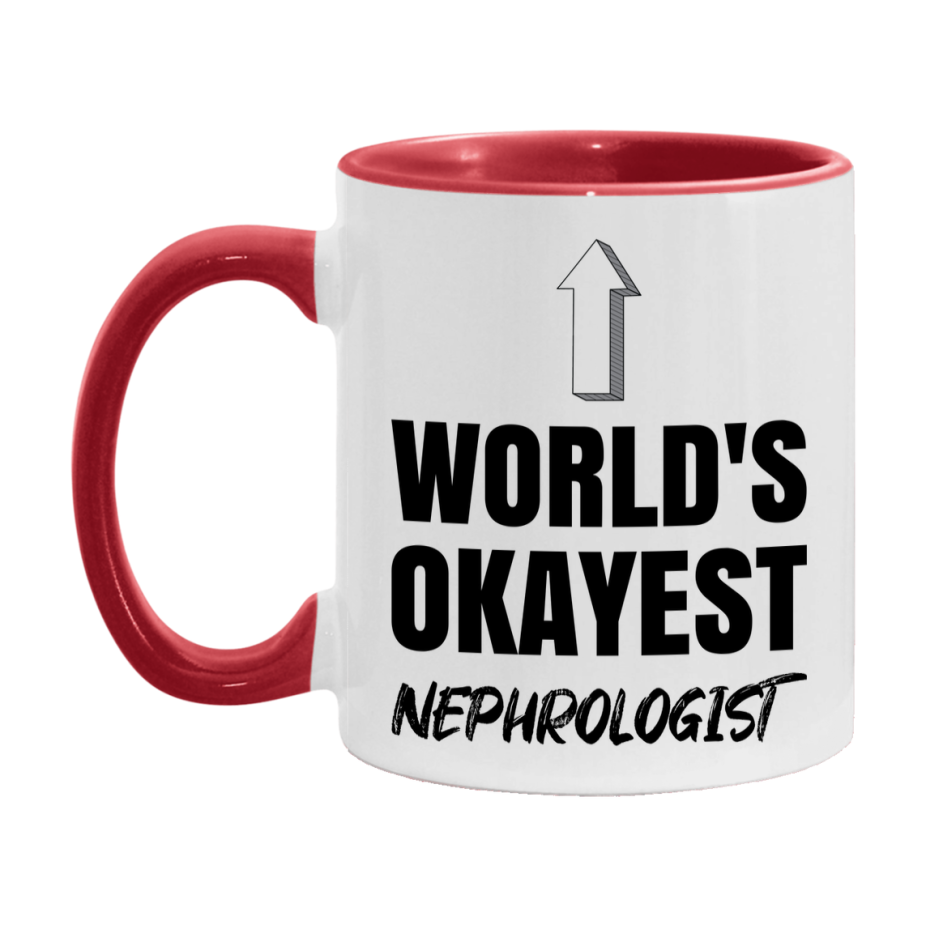 Funny Nephrologist Mug, World’s Okayest Nephrologist, 11Oz Or 15Oz White Ceramic Coffee Cup, Novelty Gift For Nephrologist
