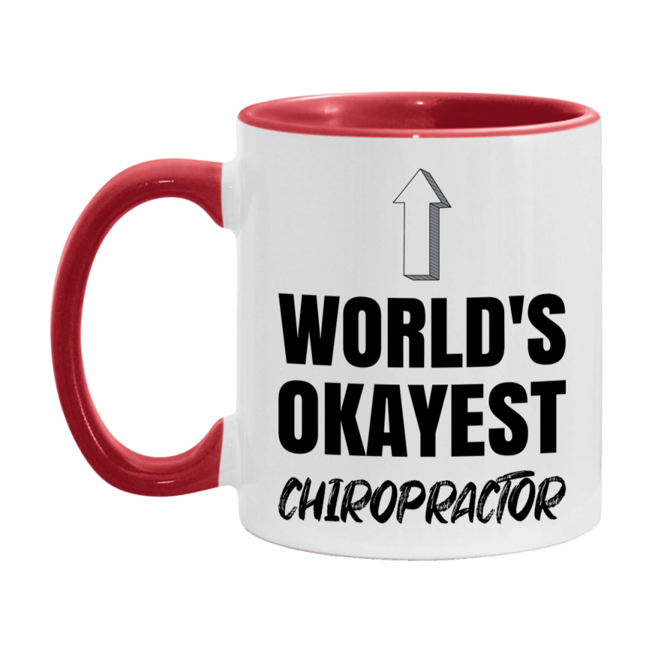 Funny Chiropractor Mug, World’s Okayest Chiropractor, 11Oz Or 15Oz White Ceramic Coffee Cup, Novelty Gift For Chiropractor