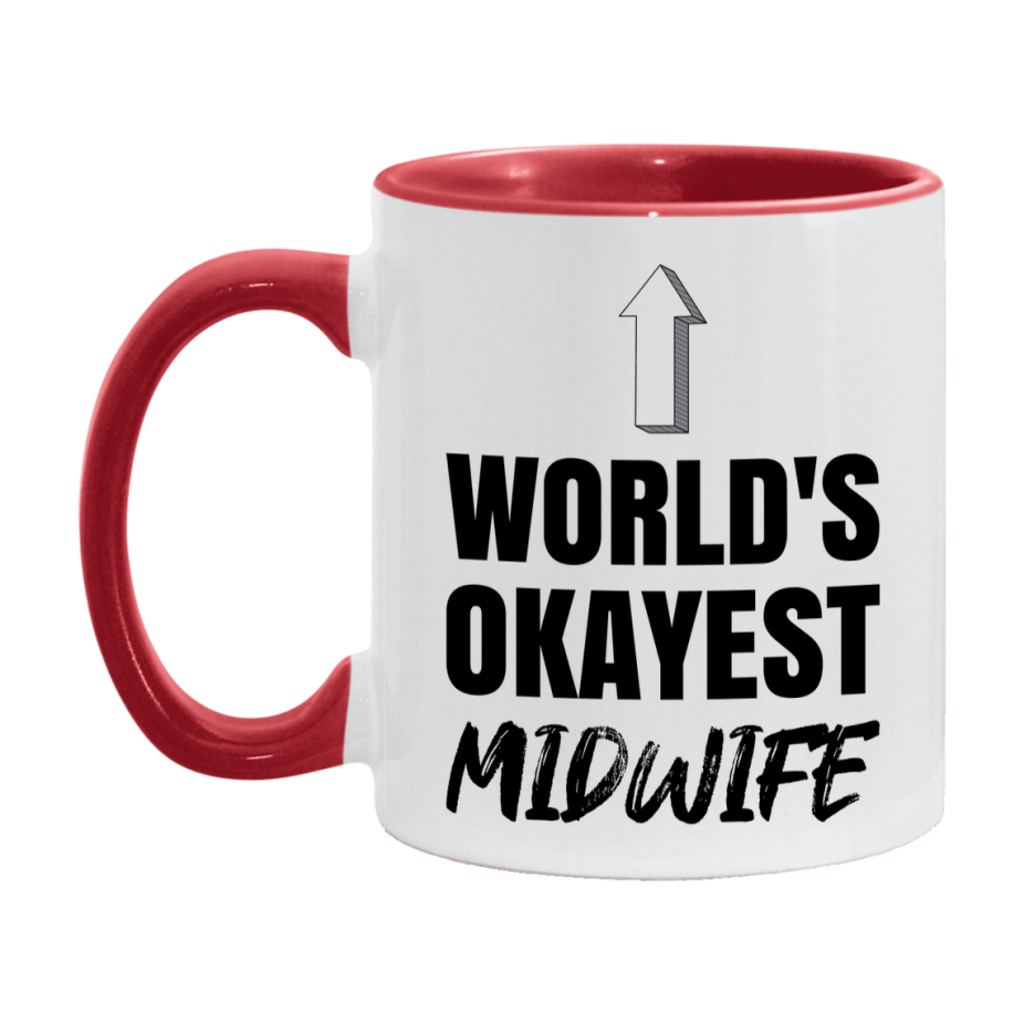 Funny Midwife Mug, World’s Okayest Midwife, 11Oz Or 15Oz White Ceramic Coffee Cup, Novelty Gift For Midwife