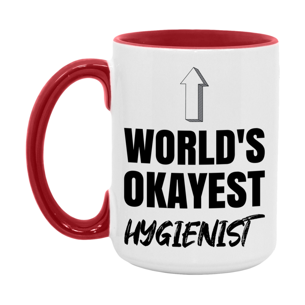 Funny Hygienist Mug, World’s Okayest Hygienist, 11Oz Or 15Oz White Ceramic Coffee Cup, Novelty Gift For Hygienist
