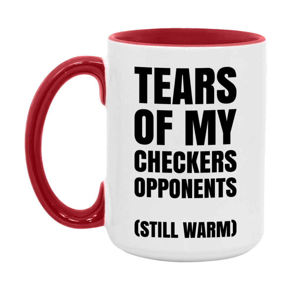 Board Game Gift – Tears Of My Checkers Opponents Mug, 11Oz Or 15Oz White Ceramic Coffee Cup