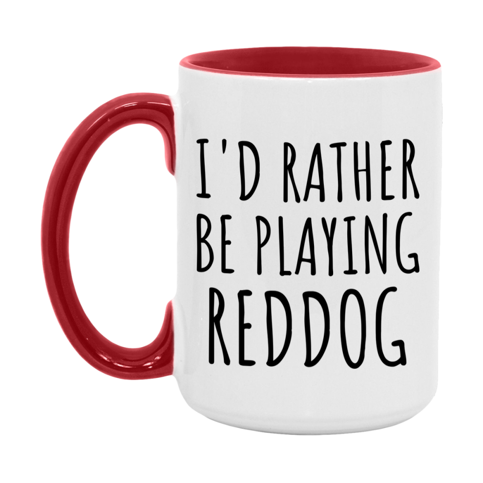Casino Mug For Reddog Players, Funny Reddog Coffee Mug, 11Oz Or 15Oz Novelty Mug