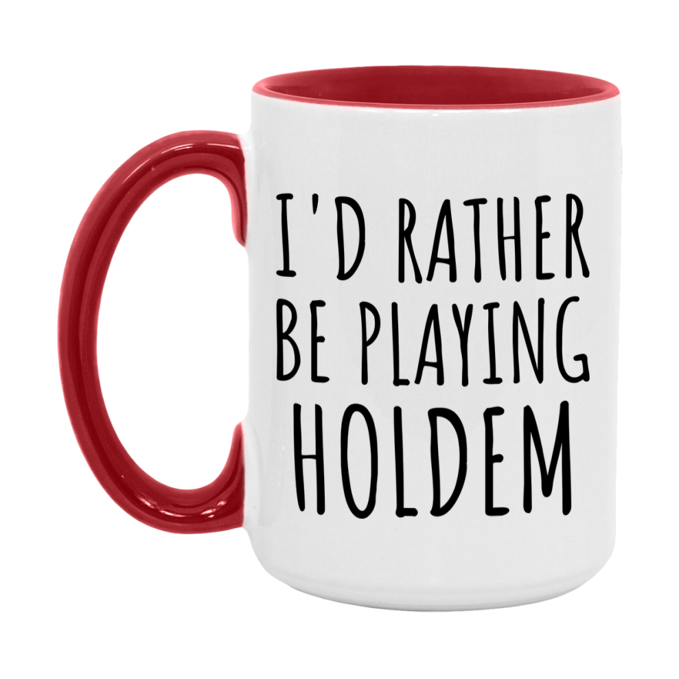 Casino Mug For Holdem Players, Funny Holdem Coffee Mug, 11Oz Or 15Oz Novelty Mug
