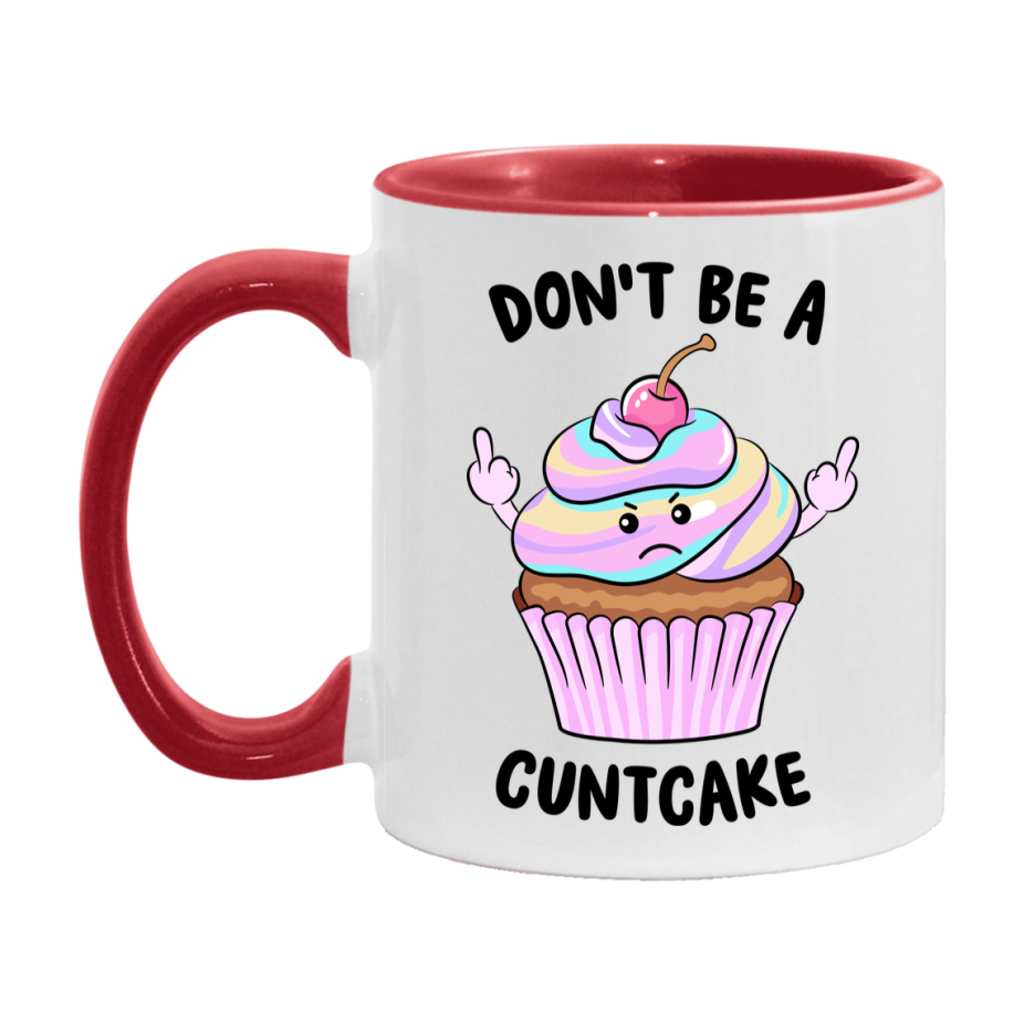 Don’t Be A Cuntcake Mug, 11Oz Or 15Oz Coffee Cup