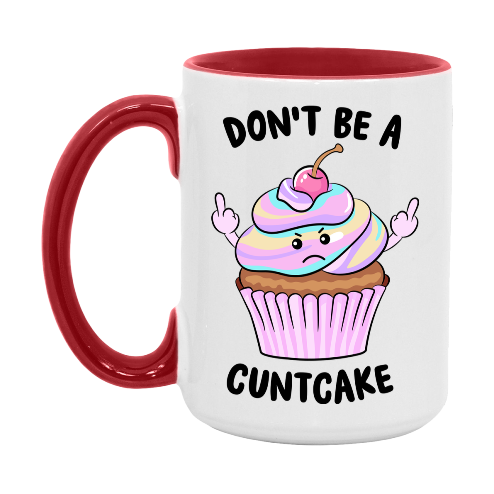 Don’t Be A Cuntcake Mug, 11Oz Or 15Oz Coffee Cup