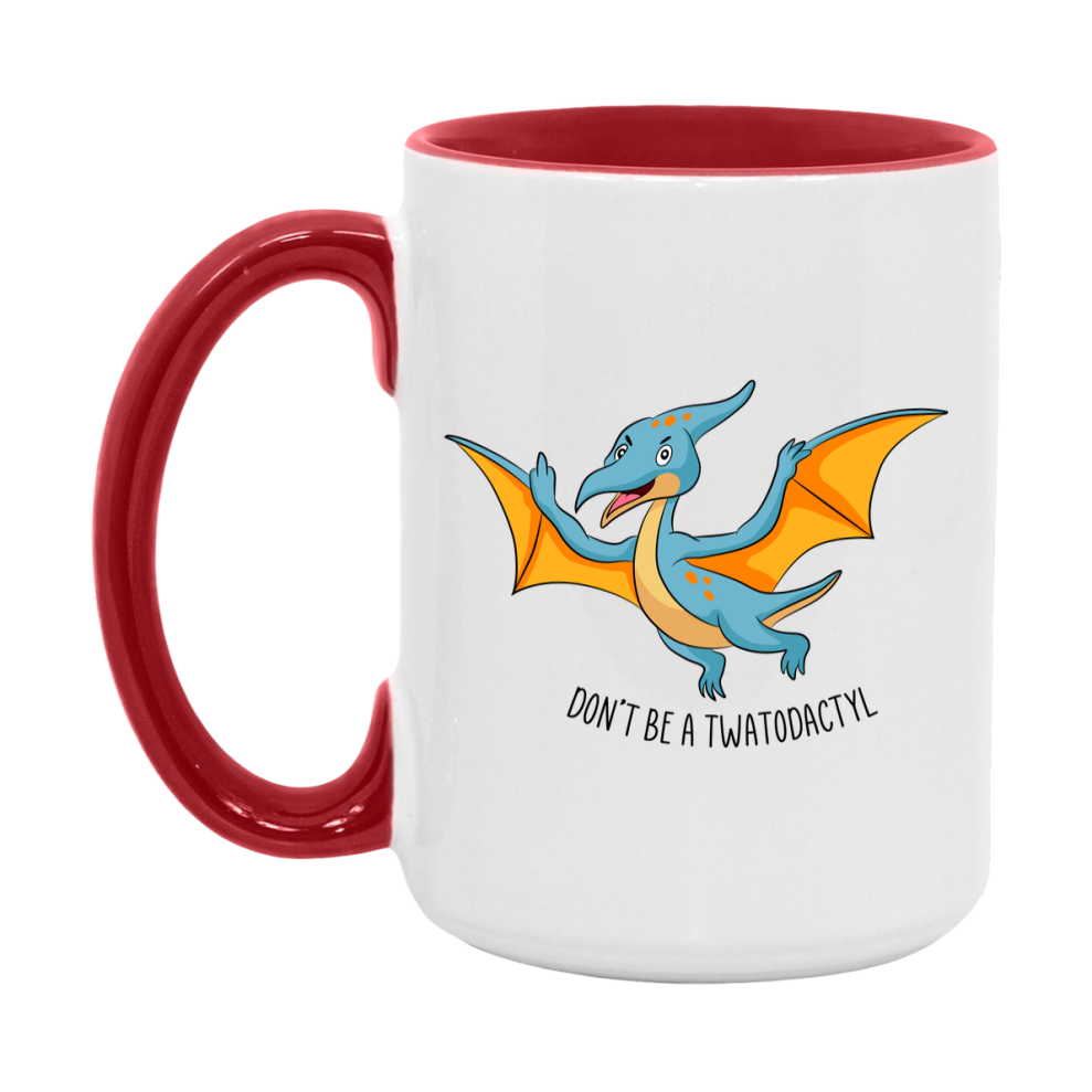 Don’t Be A Twatodactyl Mug, 11Oz Or 15Oz Coffee Cup