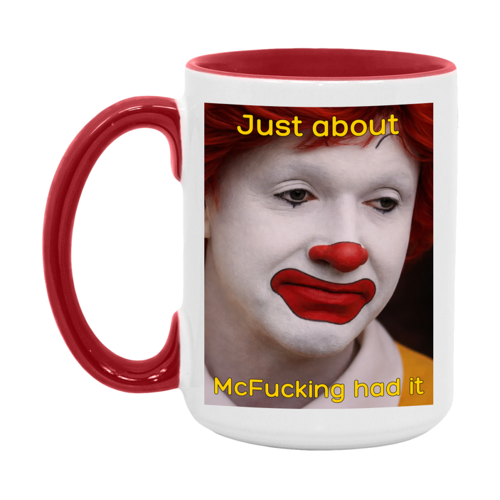 Just About McFucking Had It Mug
