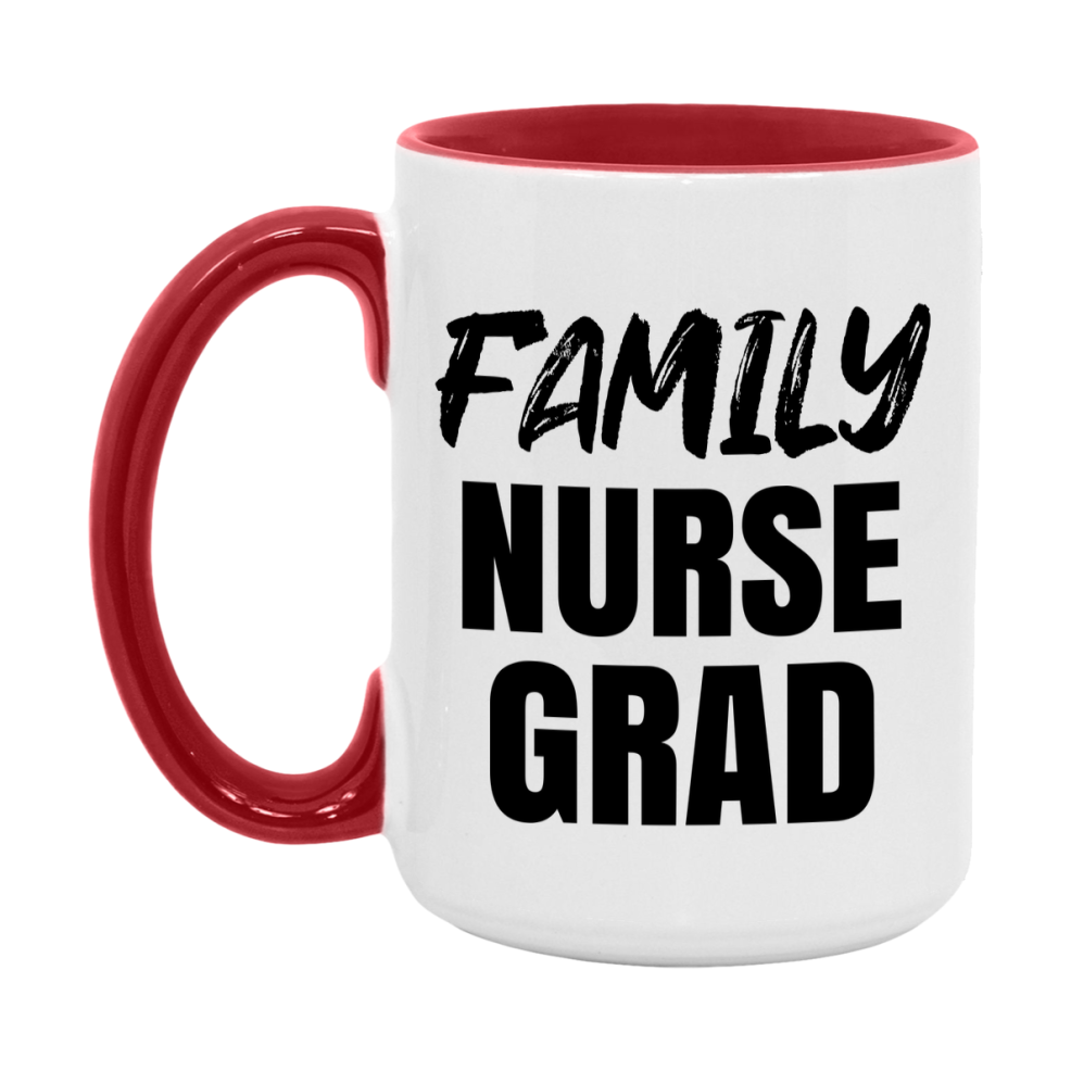 Family Nurse Grad Coffee Mug - Ceramic Nursing Graduation Gift