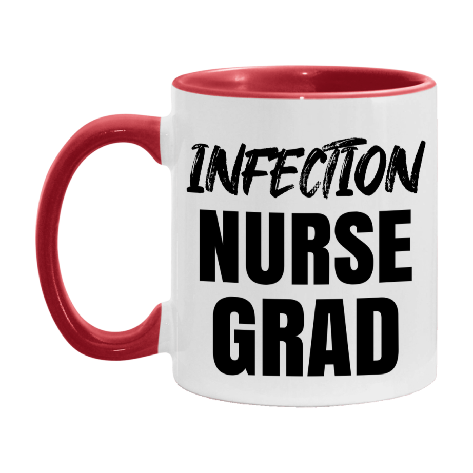 Infection Nurse Grad Coffee Mug - Ceramic Nursing Graduation Gift